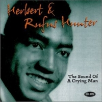 Herbert Hunter & Rufus Hunter Sound Of A Crying Man
