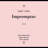 Zorn, John Impromptus