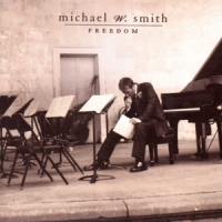 Smith, Michael W. Freedom