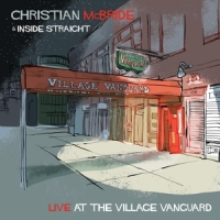 Mcbride, Christian & Inside Straight Live At The Village Vanguard