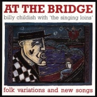 Childish, Billy At The Bridge