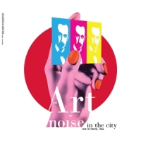 Art Of Noise Noise In The City -coloured-
