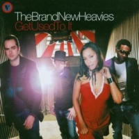Brand New Heavies Get Used To It