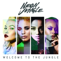 Neon Jungle Welcome To The Jungle