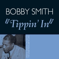 Smith, Bobby Tippin' In