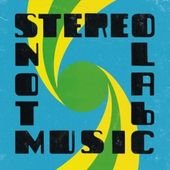 Stereolab Not Music