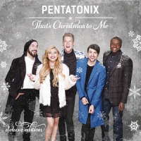 Pentatonix That's Christmas To Me (deluxe Edition)