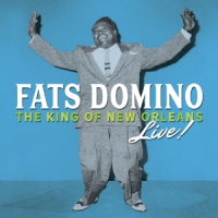 Domino, Fats King Of New Orleans Live!