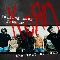 Korn Best Of - Falling Away From Me