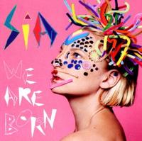 Sia We Are Born