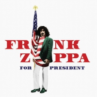 Zappa, Frank Frank Zappa For President