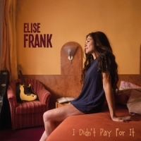 Frank, Elise I Dind't Pay For It