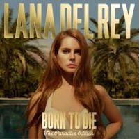 Rey, Lana Del Born To Die -paradise Edition-