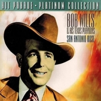 Bob Wills & His Texas Playboys San Antonio Rose (platinum Collecti