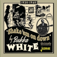 White, Bukka Shake Em On Down - 1930-1940