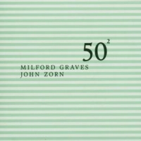 Graves, Milford Milford Graves/john Zorn