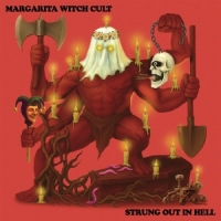 Margarita Witch Cult Strung Out In Hell