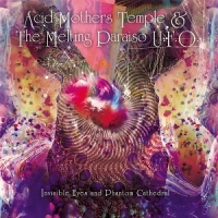 Acid Mothers Temple & The Melting P Invisible Eyes And Phantom Cathedra