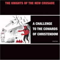 Knights Of The New Crusade A Challenge Towards The Cowards...