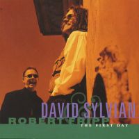 Sylvian, David / Robert Fripp First Day