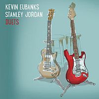 Eubanks, Kevin / Stanley Jordan Duets