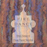 Keane, Brian & Omar Faruk Tekbilek Fire Dance