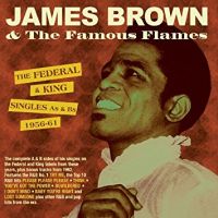 Brown, James Federal & King Singles As & Bs 1956-61