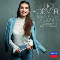 Lucie Horsch, Academy Of Ancient Mu Baroque Journey