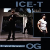 Ice-t O.g. Original Gangster