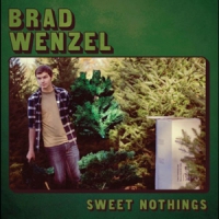 Wenzel, Brad Sweet Nothings