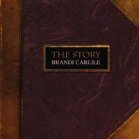 Carlile, Brandi The Story