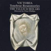 Tallis Scholars & Peter Phillips Victoria: Tenebrae Responsories