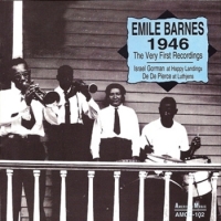 Barnes, Emile 1946 - The Very First Recordings
