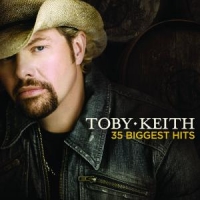 Keith, Toby 35 Biggest Hits