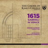Choir Of King S College Cambridge & 1615 Gabrieli In Venice