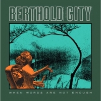 Berthold City When Words Are Not Enough