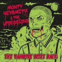 Neysmith, Monty -& The Upsessions- The Vampire Bites Back