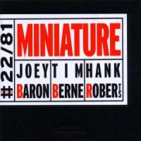 Berne, Tim Miniature - J. Baron, T. Berne, H. Robertson
