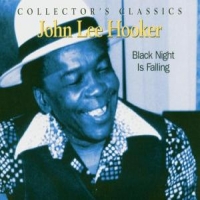 Hooker, John Lee Black Night Is Falling
