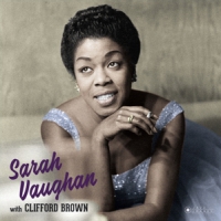 Vaughan, Sarah Sarah Vaughan With Clifford Brown