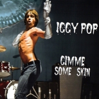 Iggy Pop Gimme Some Skin- The 7" Collection