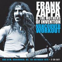 Zappa, Frank Vancouver Workout