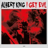 King, Albert I Get Evil