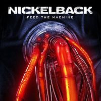 Nickelback Feed The Machine