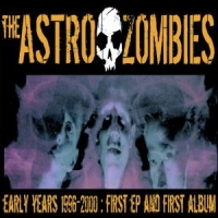 Astro Zombies Early Years