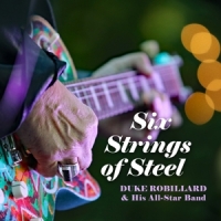 Robillard, Duke & His All-star Band Six Strings Of Steel