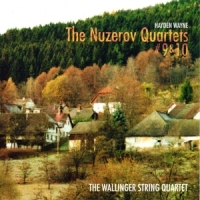Wayne, Hayden & The Wallinger Strin The Nuzerov Quartets #9 & 10