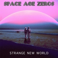 Space Age Zeros Strange New World