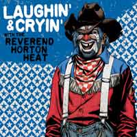 Reverend Horton Heat Laughin' And Cryin' With
