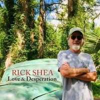 Shea, Rick Love & Desperation